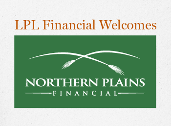 Northern Plains Financial logo with Northern Plains Financial and LPL Financial welcomes text