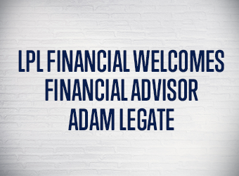 Adam Legate, VFG Wealth Management and Benefit Solutions Join LPL