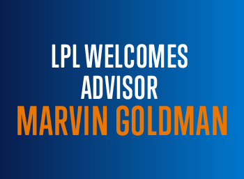 lpl welcomes advisor marvin goldman text in image