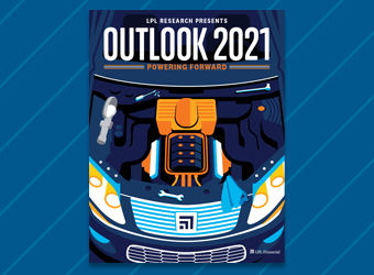 LPL Research Outlook 2021: Powering Forward
