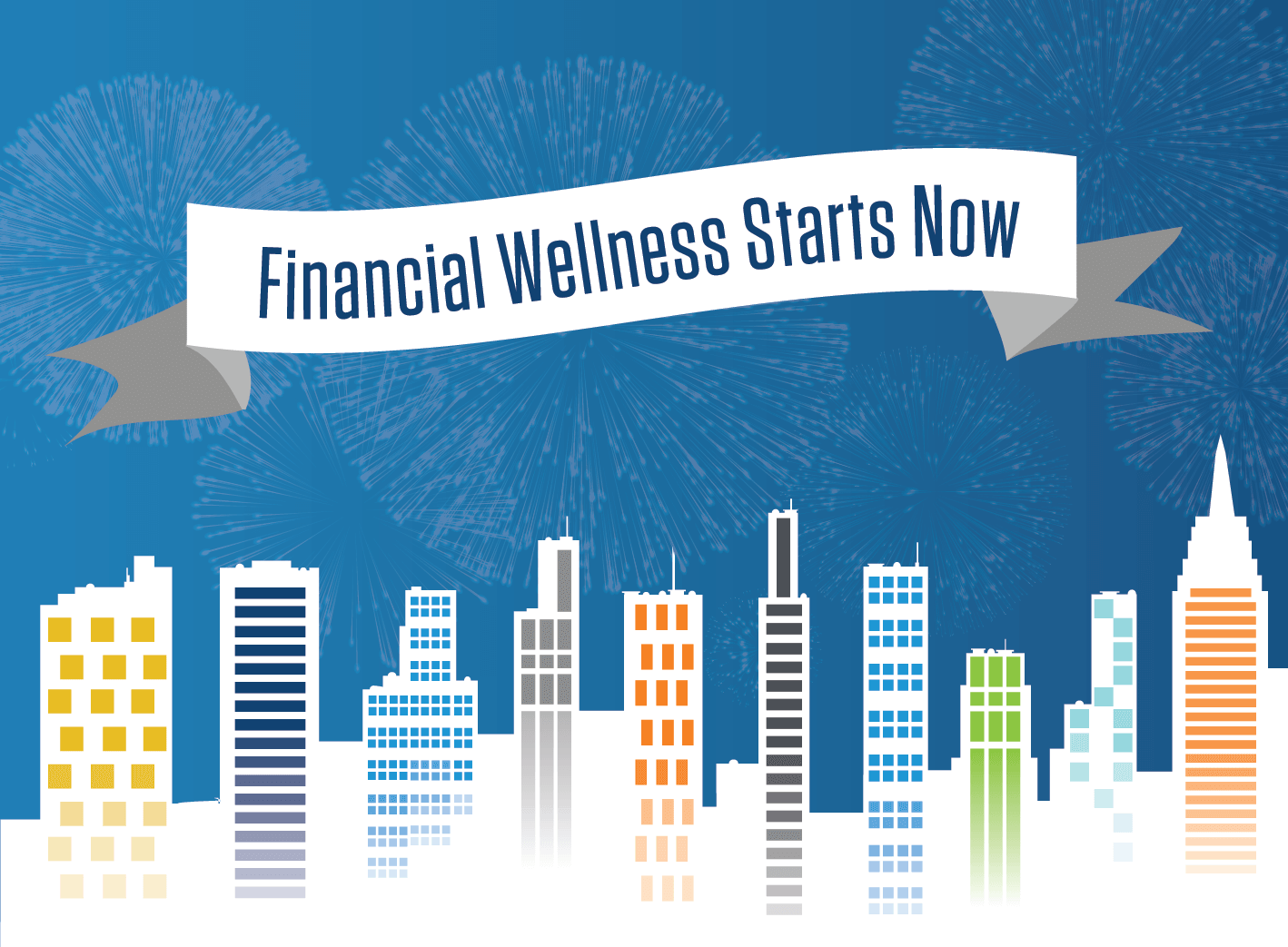 Financial Wellness Starts Now
